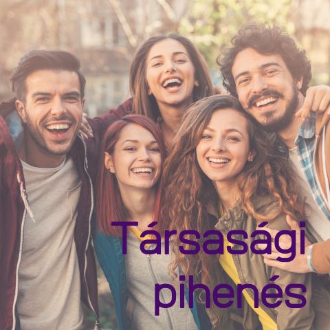 Társasági pihenés: Hogyan töltődhetünk fel a kapcsolataink által?